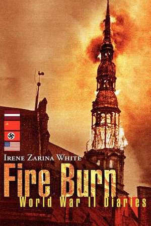 Fire Burn de Irene Zarina White