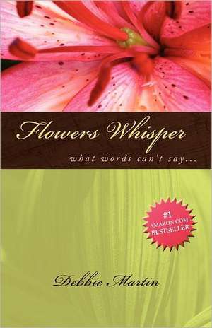 Flowers Whisper de Debbie Martin