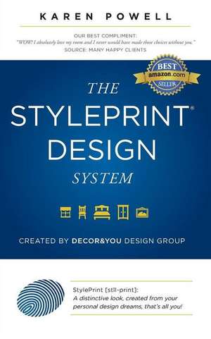 The Styleprint Design System: Created by Decor & You Design Group de KAREN POWELL