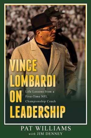 Vince Lombardi on Leadership de Pat Williams