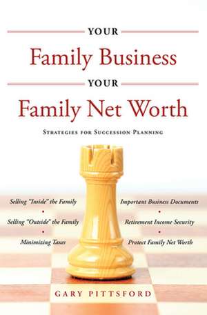 Your Family Business, Your Net Worth de Gary Pittsford