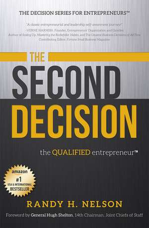 The Second Decision: The Qualified Entrepreneur de Randy H. Nelson