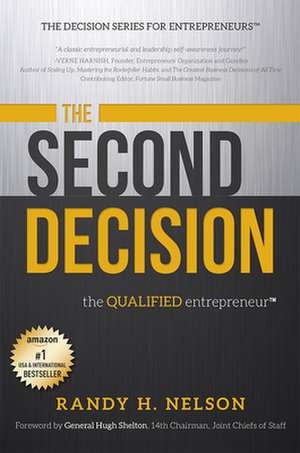 The Second Decision: The Qualified Entrepreneur de Randy H. Nelson