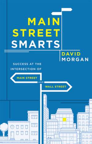 Main Street Smarts de David Morgan