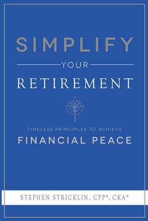 Simplify Your Retirement de Stephen Stricklin