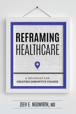 Reframing Healthcare de Neuwirth