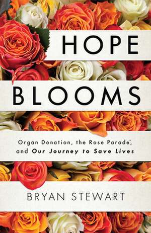 Hope Blooms de Stewart, Bryan