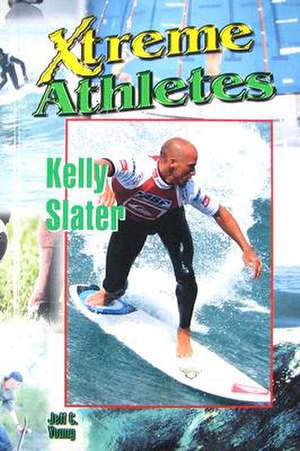 Kelly Slater de Jeff C. Young