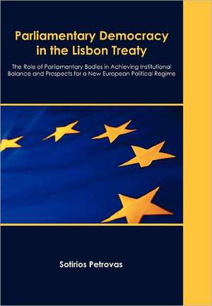 Parliamentary Democracy in the Lisbon Treaty de Sotirios Petrovas