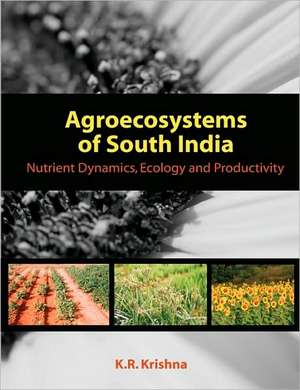 Agroecosystems of South India de K. R. Krishna