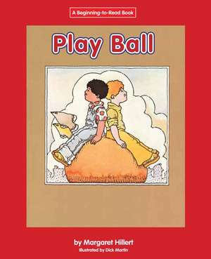 Play Ball de Margaret Hillert