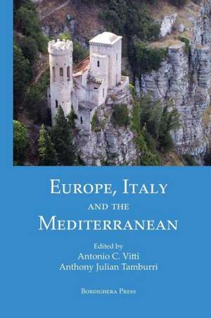 Europe, Italy, and the Mediterranean de Antonio Carlo Vitti