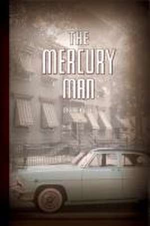 The Mercury Man de Frank Gioia