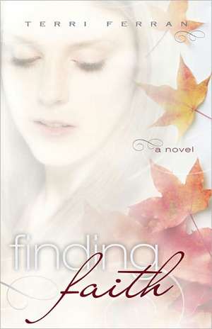 Finding Faith de Terri Ferran