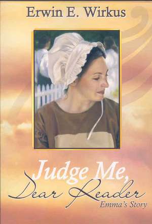 Judge Me, Dear Reader, PB de Erwin E Wirkus