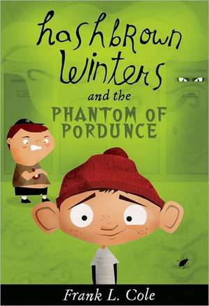 Hashbrown Winters and the Phantom of Pordunce de Frank L. Cole