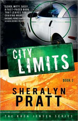 The Rhea Jensen Series Book 3: City Limits de Sheralyn Pratt