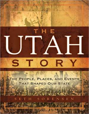 The Utah Story de Seth Val Sorensen