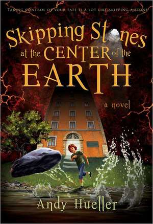 Skipping Stones at the Center of the Earth de Andy Hueller