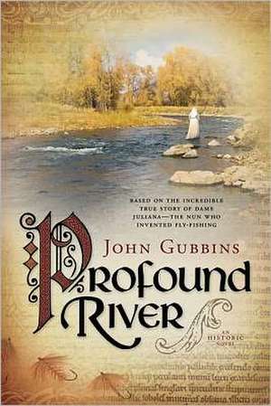 The Profound River de John Gubbins