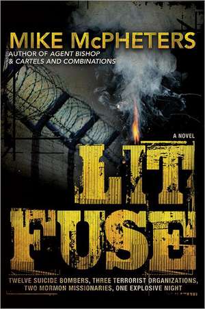 Lit Fuse de Mike McPheters