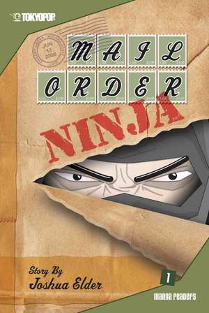 Mail Order Ninja, Volume 1 de Joshua Elder