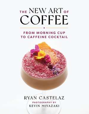 The New Art of Coffee de Ryan Castelaz