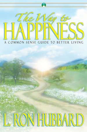 The Way to Happiness de L. Ron Hubbard