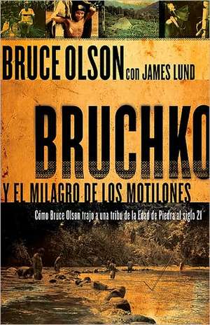 Bruchko y el Milagro de los Motilones de Bruce Olson