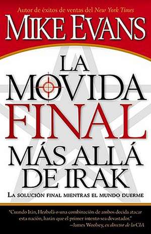 La Movida Final Mas Alla de Irak de Mike Evans