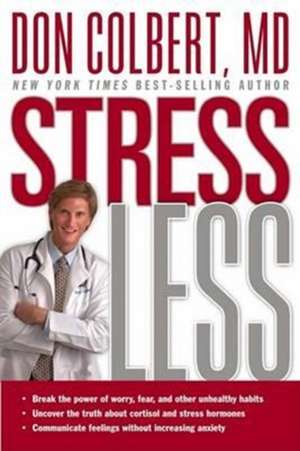 Stress Less de Don Colbert