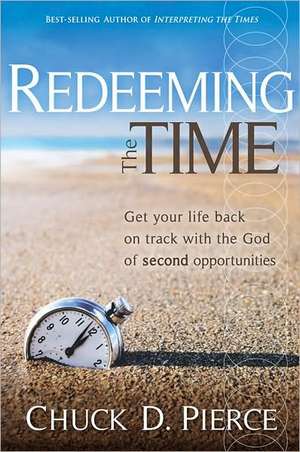 Redeeming the Time de Chuck D. Pierce