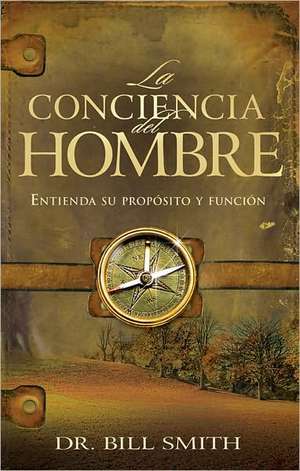 La Conciencia del Hombre de Bill Smith