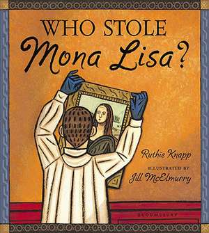 Who Stole Mona Lisa? de Ruthie Knapp