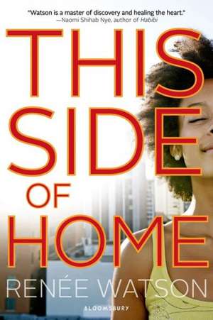 This Side of Home de Renee Watson