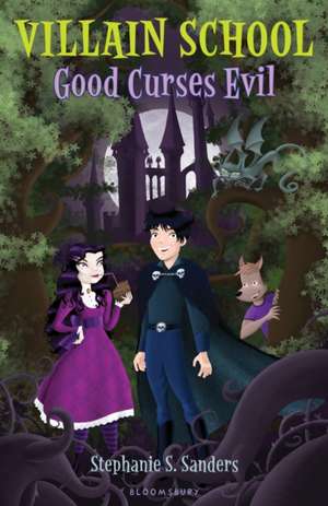 Villain School: Good Curses Evil de Stephanie S. Sanders