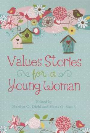 Values Stories for a Young Woman de Marilyn O. Diehl