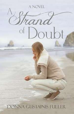 A Strand of Doubt de Donna Gustainis Fuller