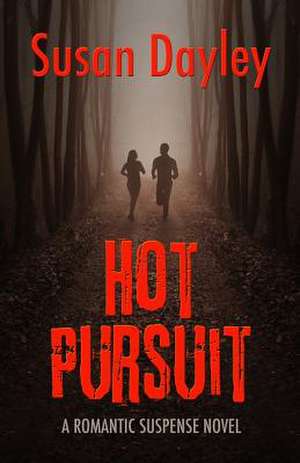 Hot Pursuit de Susan Dayley