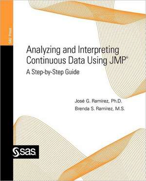 Analyzing and Interpreting Continuous Data Using Jmp de Ph. D. Jose G. Ramirez