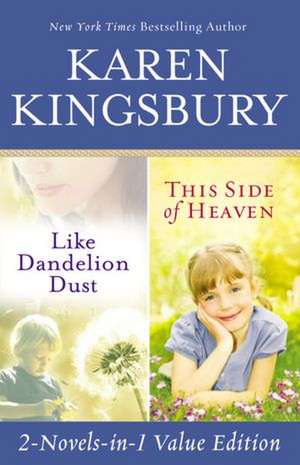 Like Dandelion Dust & This Side of Heaven Omnibus de Karen Kingsbury