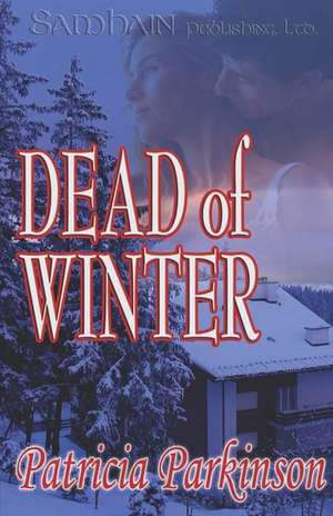 Dead of Winter de Patricia Parkinson