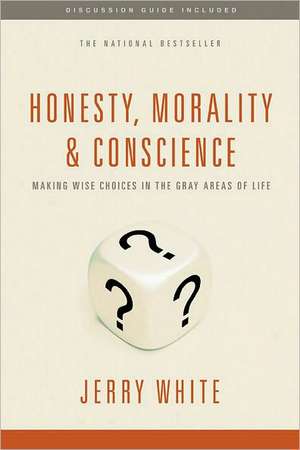 Honesty, Morality, and Conscience de Jerry White