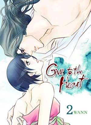 Give to the Heart Volume 2 de Wann