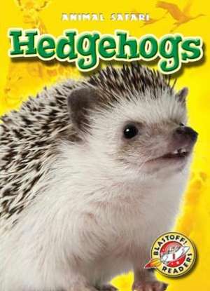 Hedgehogs de Kari Schuetz