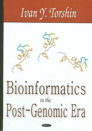 Bioinformatics in the Post-Genomic Era de Ivan Y. Torshin