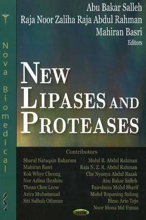 New Lipases & Proteases de Abu Bakar Salleh