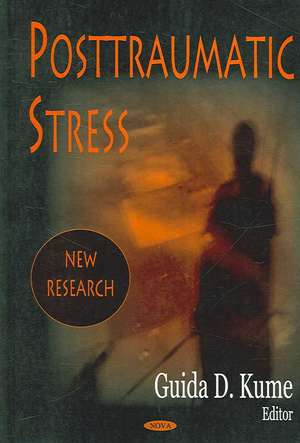 Posttraumatic Stress de Guida D. Kume