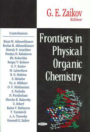 Frontiers in Physical Organic Chemistry de G. E. Zaikov