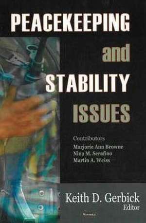 Peacekeeping and Stability Issues de Keith D. Gerbick